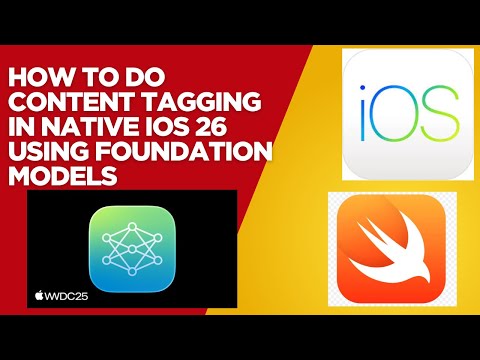 How to do Content Tagging in Native iOS 26 using Foundation Models