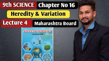 9th Science | Chapter 16 |Heredity & Variation |  Lecture 4 | maharashtra board |