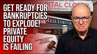 Information Get Ready For Bankruptcies To Explode! Private Equity is Failing Guide