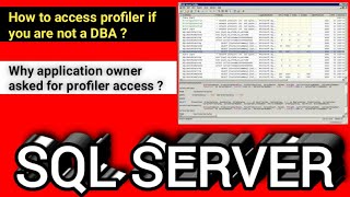 How can we grant sql server profiler access of an application owner? @TechandArt