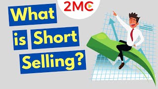 What is Short Selling? Short Selling Stocks Explained