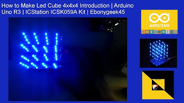 How to Make Led Cube 4x4x4 Introduction | Arduino Uno R3 | ICStation ICSK059A Kit | Ebonygeek45