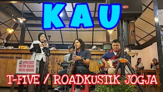 Sch Kau - T Five Roadkustik Band Jogja - Pendopo Susu Sunday Cover Haaallllaaa