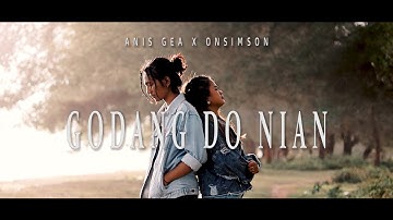 GODANG DO NIAN - ANIS GEA ft ONSIMSON (OFFICIAL VIDEO)