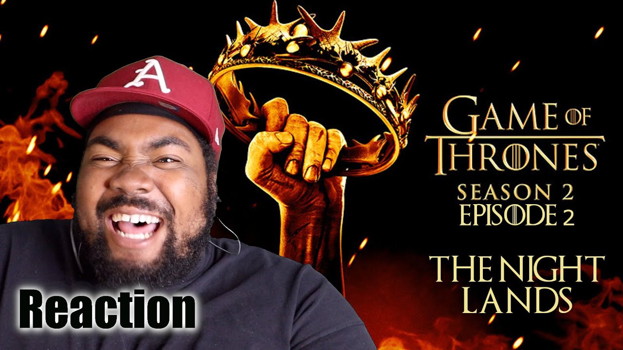 GoT Season 2 Episode 2 The Night Lands|REACTION - YouTube