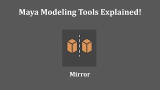 Maya Modeling Tools Explained - Mirror