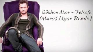 Gökhan Akar - Felsefe (Murat Uyar Remix)  DJ Murat Uyar | Music Resimi