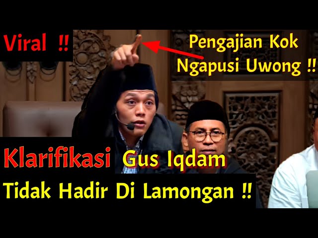 Viral  !! Klarifikasi Gus Iqdam Tidak Hadiri Pengajian Di Lamongan !! class=