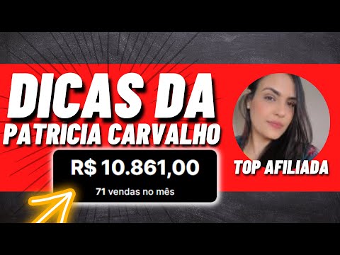DICAS DA PATRÍCIA CARVALHO | TOP AFILIADA