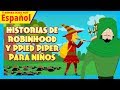 Historias De Robinhood Y Ppied Piper Para Niños | cuentos para ninos en espanola