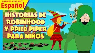 Historias De Robinhood Y Ppied Piper Para Niños | cuentos para ninos en espanola