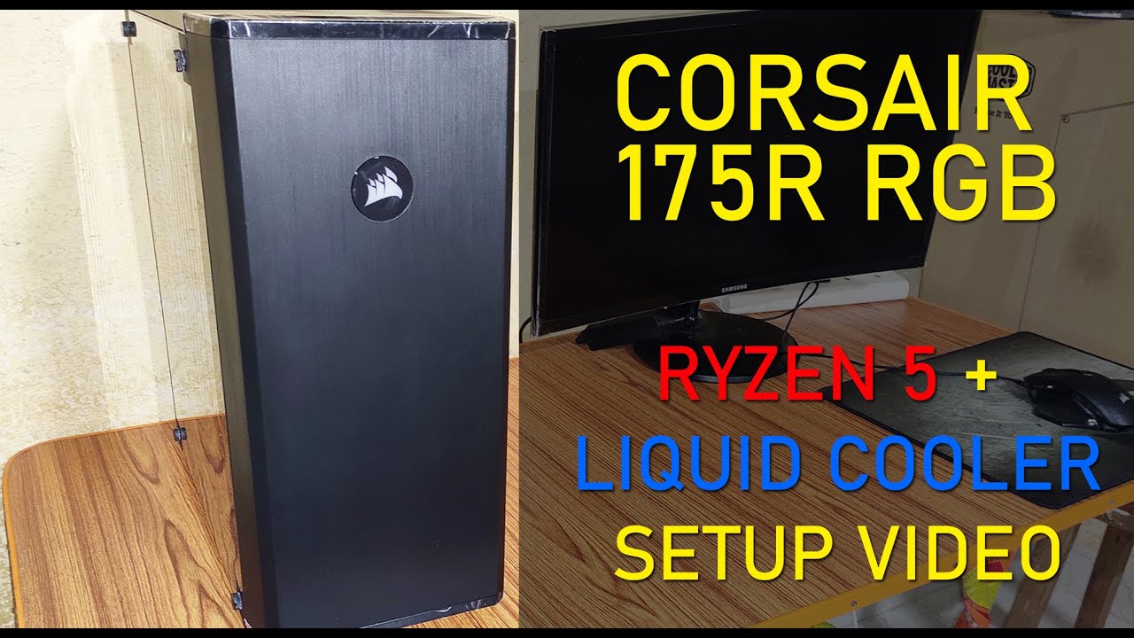 CORSAIR 175R RGB Setup - Ryzen 5 + Corsair H45 Liquid RTX 2070 FE Gigabyte Aorus X470 YouTube