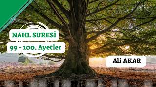 Nahl Suresi: 99 - 100.Ayetler Ali Akar| Tefsir Dersleri