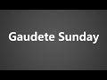 How To Pronounce Gaudete Sunday