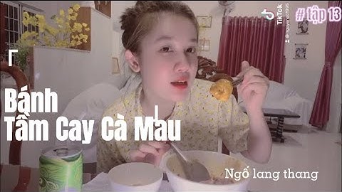 Review bánh tầm cay Cà Mau tập 14