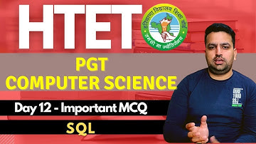 HTET 2020 - PGT Computer Science  | Day 12 |SQL | Super Batch By Deepak Rana