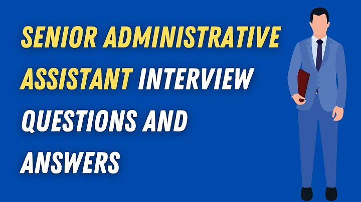 Senior Administrative Assistant Interview Questions And Answers