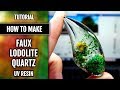 UV Resin tutorial:  How to make Faux Lodolite or Garden Quartz with polymer clay and UV resin!