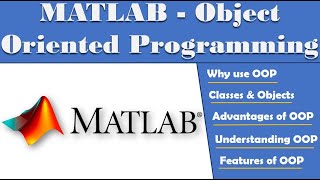 MATLAB OOP | Introduction to MATLAB Object Oriented Programming | Classes & Objects | OOP Features
