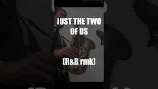 JUST THE TWO OF US - sax solo extract  #saxophone
