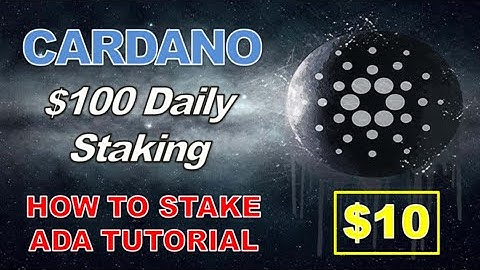 How much ADA you need to Earn $100 per day Staking Cardano (Step by Step Tutorial)