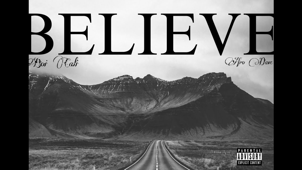 Boi Cali - BELIEVE(Feat. Afro Dave)[Official Audio]
