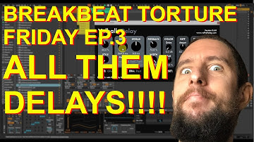 Breakbeat Torture Friday EP.3 - Delay Madness