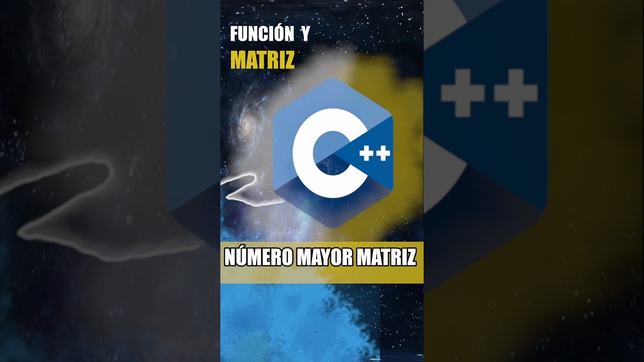 🧑🏻‍💻 Cómo obtener el número mayor de una matriz en C++ 🎯 curso  C++  desde cero ⚡ #programacion #cpp