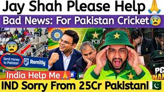 Jay Shah Please Help! Bad News For Pakistan Cricket | IND Sorry From 25Cr Pakistani 🇵🇰
