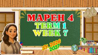 MAPEH 4 TERM 1 WEEK 7