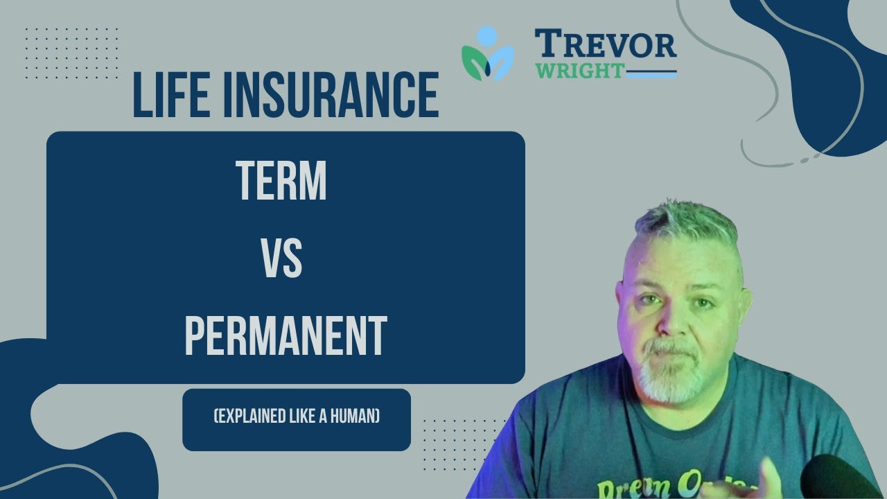 Term vs Permanent Life Insurance (Explained Like a Human) - YouTube