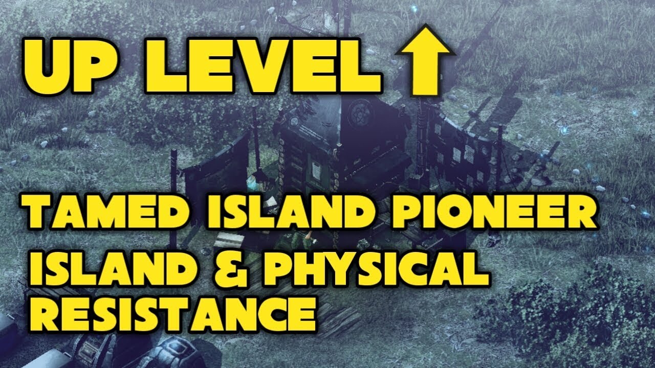 Cara Meningkatkan level Tamed Island Pioneer & Physical Resistance island | Durango Wild Lands