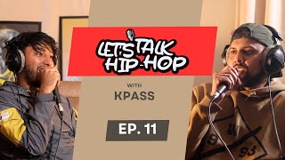 LET'S TALK HIPHOP- #11- @kpass | Music production / Mix-mastering / Behind the scene workmanship |