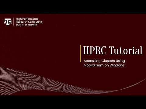 HPRC Intro: Accessing Clusters Using MobaXTerm on Windows
