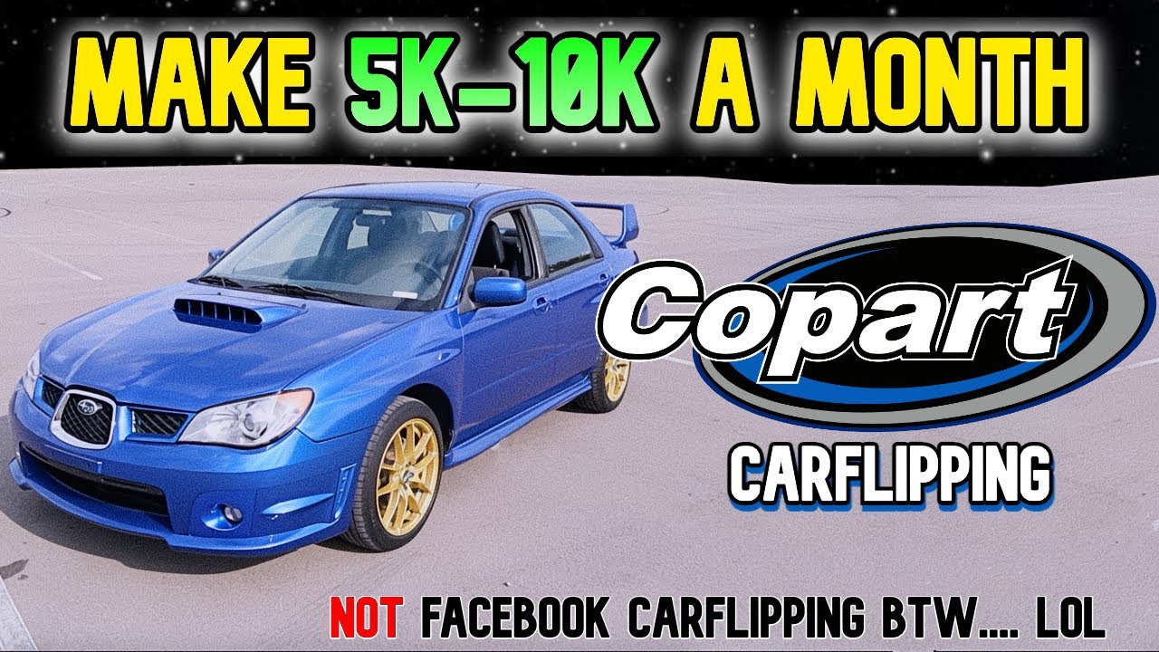 MAKE 5K-10K PROFIT MONTHLY W/COPART ULTIMATE GUIDE | Copart isn't a scam...