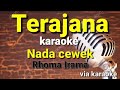 Terajana-Karaoke Dangdut-Nada Cewek