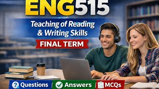 ENG 515 lesson 45(last lecture for final term) with all important questions answers and mcqs