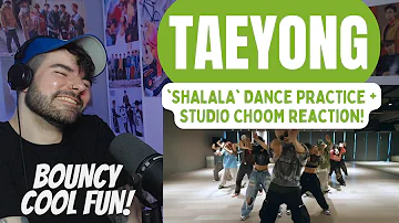 TAEYONG (of NCT) - 'Shalala' Dance Practice + Studio Choom Reaction!