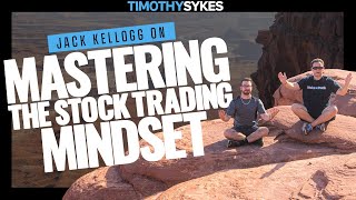 Jack Kellogg on Mastering the Stock Trading Mindset