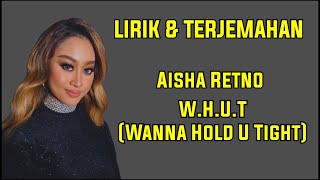 Aisha Retno  Whut wanna Hold U Tight Lirik Terjemahan U0026 Cover