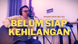 Download Lagu Stevan Pasaribu - Belum Siap Kehilangan (Cover by RZL Music ) Akustik MP3 Download Lagu Stevan Pasaribu - Belum Siap Kehilangan (Cover by RZL Music ) Akustik MP3
