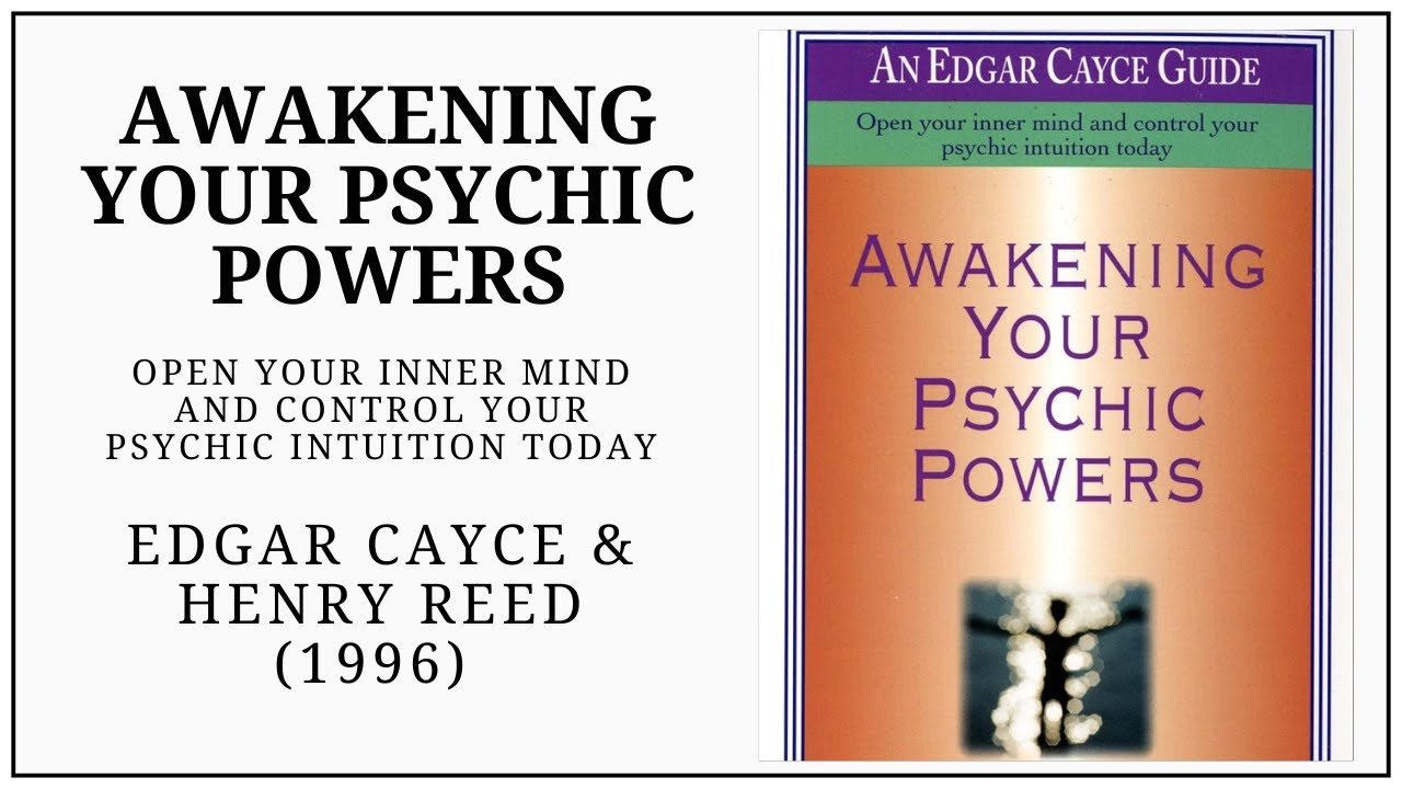 Awakening Your Psychic Powers (1996) Edgar Cayce & Henry Reed Full ...