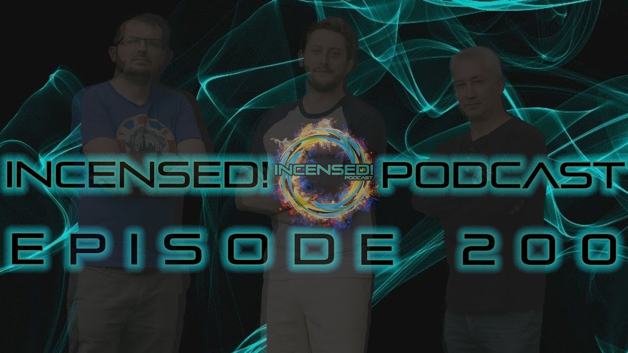 The 200th Episode of Incensed Podcast (Video Podcast)