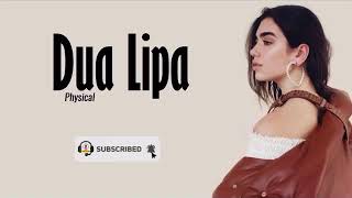 Dua Lipa - Physical [Official lyrics video]🎶