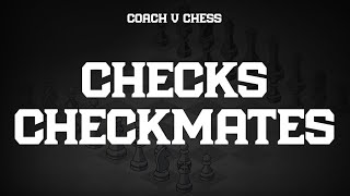 Understanding Checks and Checkmates!