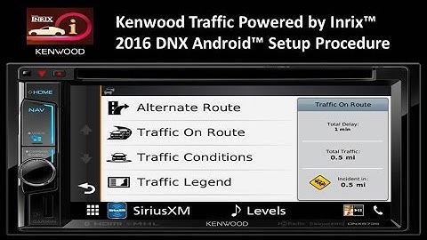 KENWOOD Traffic Powered By Inrix 2016-2017 DNX to Android Setup (DNX573S, DNX693S, DNX773S, DNX893S)