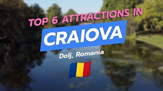 Top 6 Attractions in Craiova, Dolj, Romania 🇷🇴✨ | CityGems