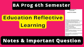 Education Reflective Learning Notes & Important Question | BA Prog 4th semester | Sarkari Result