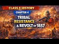 Class 8 History | Chapter 4 – Tribal Resistance & Revolt of 1857