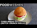 Tiger Bread (Dutch Crunch Rolls) - Food Wishes